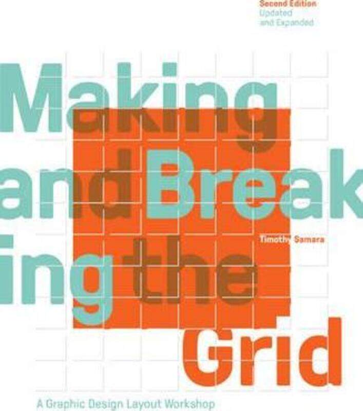 

Making and Breaking the Grid, Second Edition, Updated and Expanded: A Graphic Design Layout Workshop, Paperback Book, By: Timothy Samara