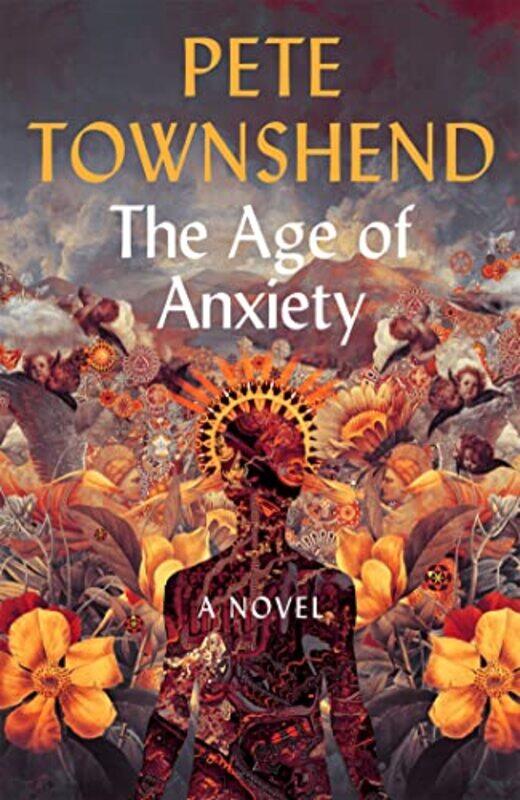 

The Age of Anxiety by Pete Townshend-Paperback