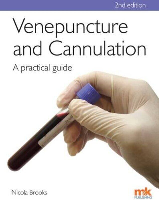 

Venepuncture and Cannulation A Practical Guide by Nicola Brooks-Paperback