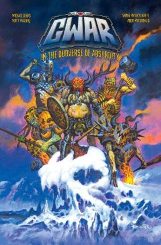 

GWAR: In The Duoverse of Absurdity: In The Duoverse of Absurdity,Paperback,ByDerks, Mike - GWAR - Maguire, Matt - GWAR - Z2 Comics - MacDonald, Andy -