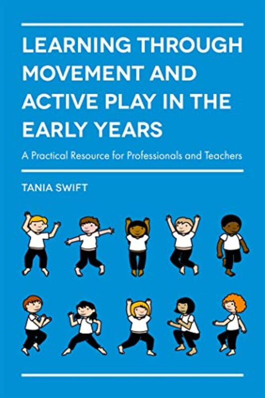 Learning through Movement and Active Play in the Early Years by Fatti Kathi Burke-Paperback