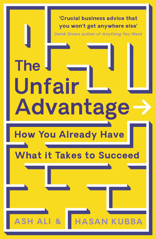 

The Unfair Advantage: How You Already Have What it Takes to Succeed, Paperback Book, By: Ash Ali and Hasan Kubba