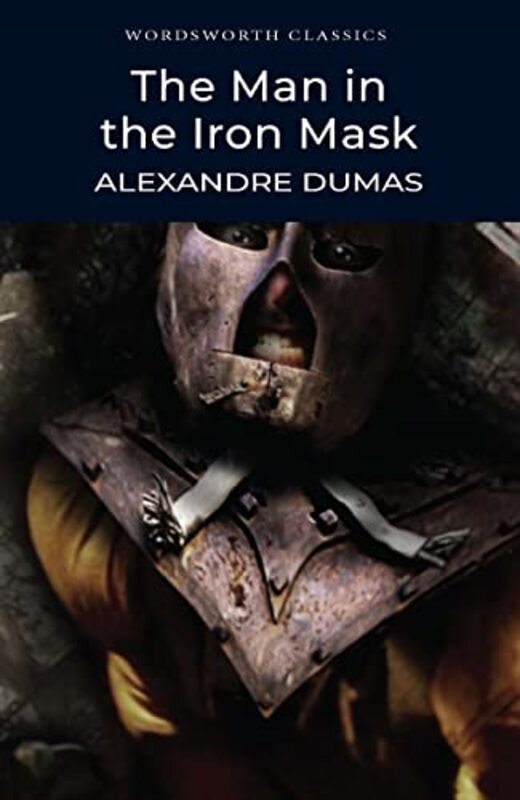 The Man in the Iron Mask (Wordsworth Classics) , Paperback by Alexandre Dumas