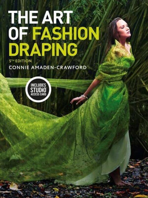 

The Art Of Fashion Draping: Bundle Book + Studio Instant Access By Amaden-Crawford, Connie (Fashion Patterns By Coni, Usa) Paperback