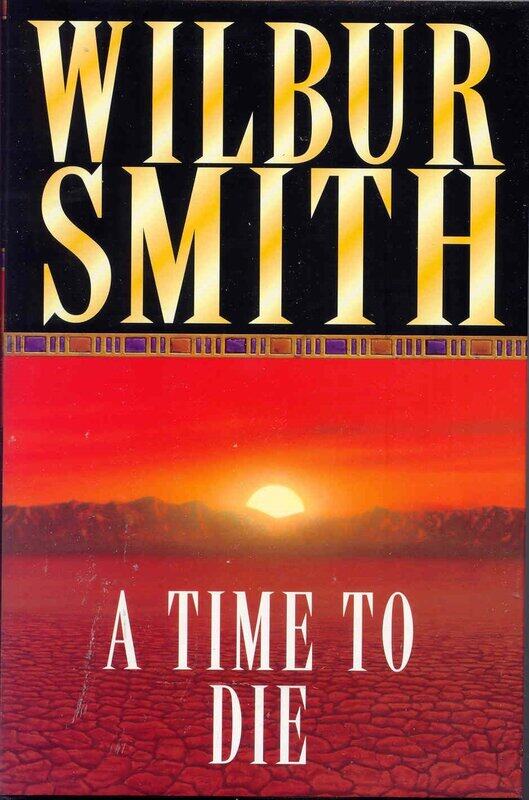 

A Time to Die, Paperback Book, By: Wilbur Smith