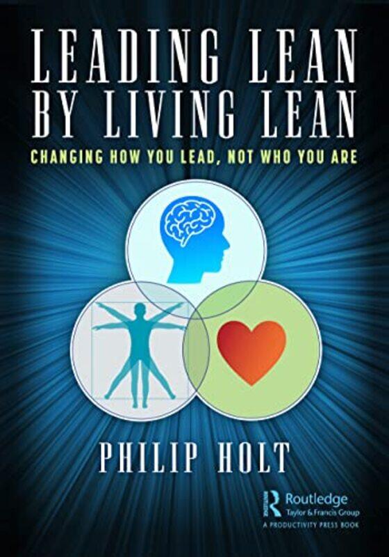 

Leading Lean by Living Lean by Philip Holt-Paperback