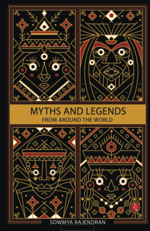 

Myths and Legends from Around the World, Paperback Book, By: Sowmya Rajendran