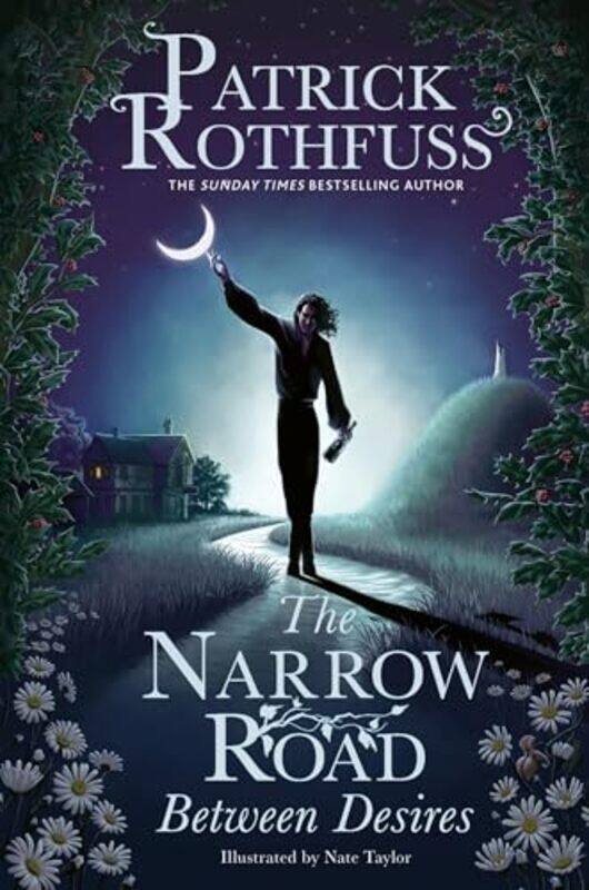

The Narrow Road Between Desires by Patrick RothfussNate Taylor-Hardcover