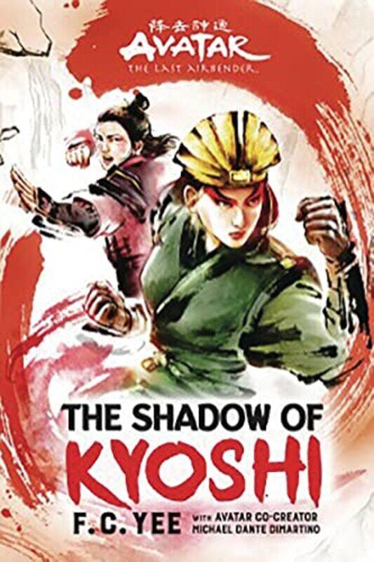 

Avatar Last Airbender02 Shadow Of Kyoshi By Yee F C - Hardcover