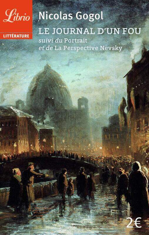 

Le Journal D'un Fou Suivi De Le Portrait Et De La Perspective Nevsky, Paperback Book, By: Nicolas Gogol