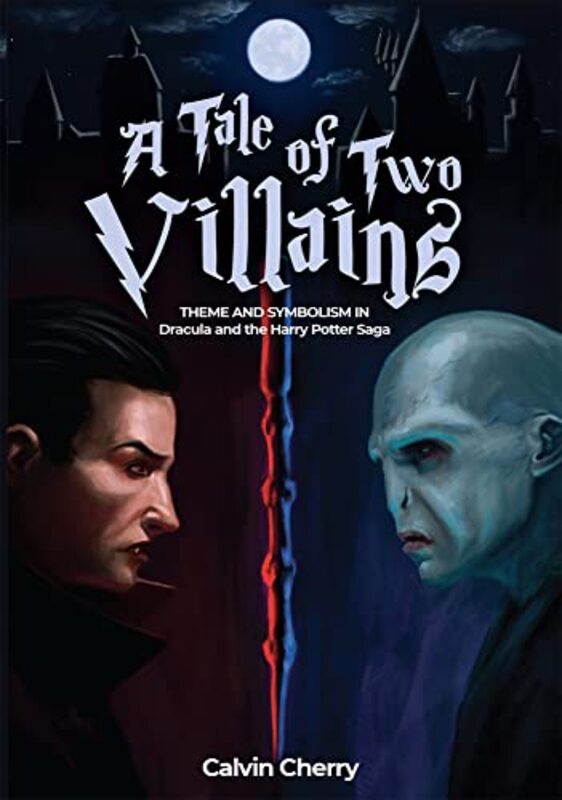 

A Tale of Two Villains by Calvin H. Cherry -Paperback