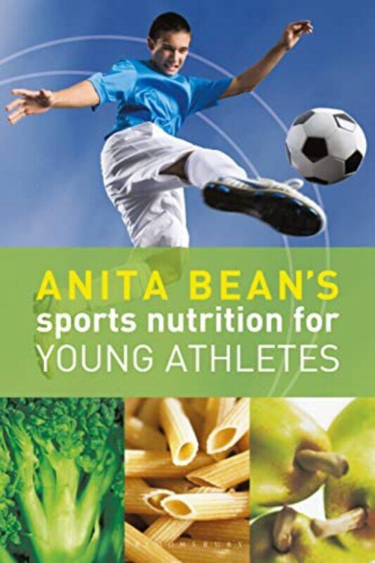 

Anita Beans Sports Nutrition for Young Athletes by Anita Bean-Paperback