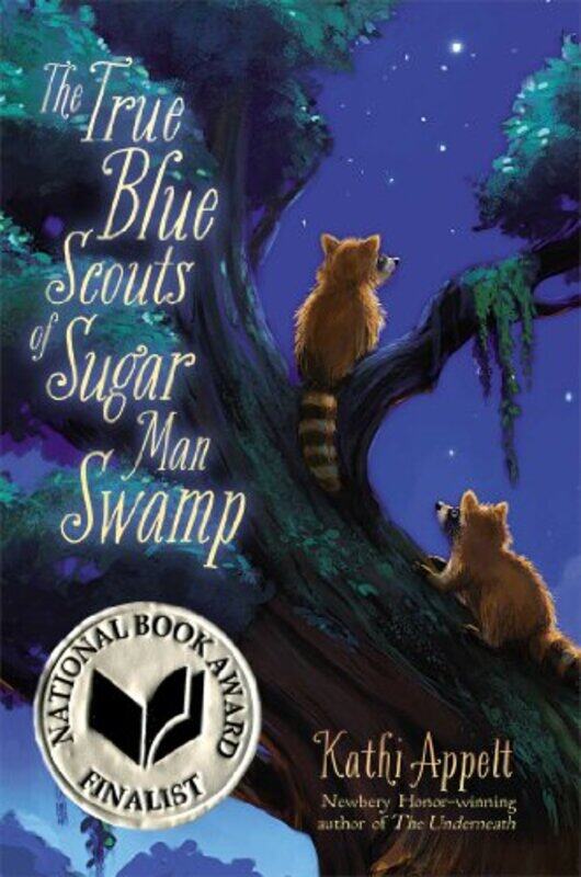 

True Blue Scouts Of Sugar Man Swamp By Appelt Kathi - Paperback