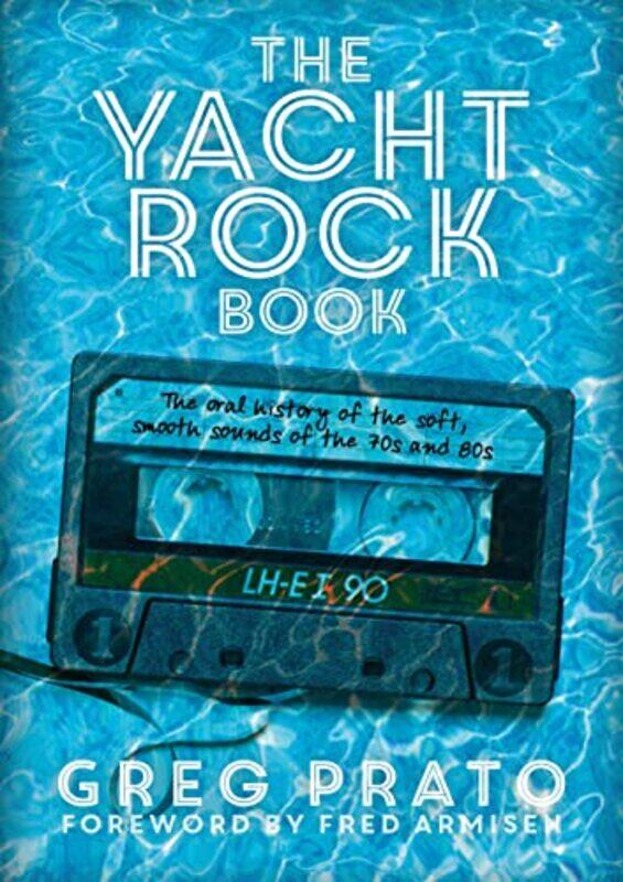 

The Yacht Rock Book by Greg PratoFred Armisen-Paperback