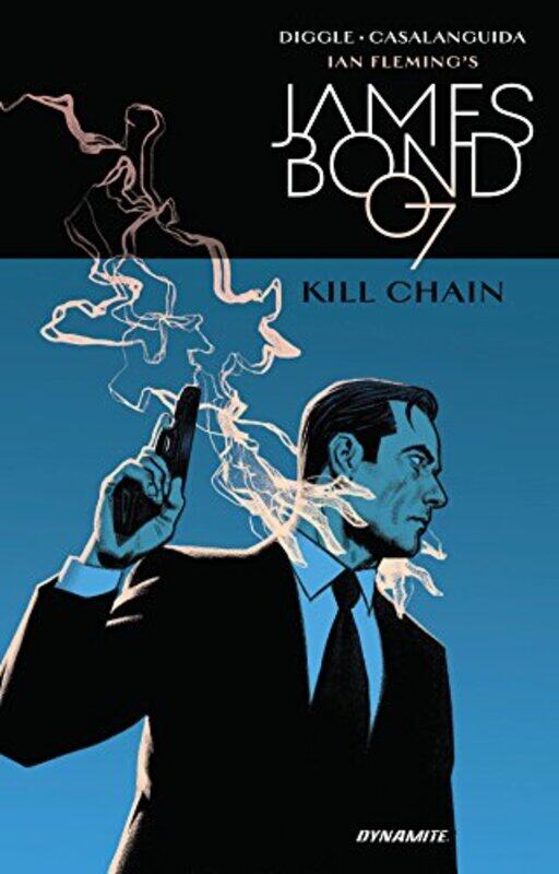 

James Bond Kill Chain HC by Andy DiggleJoseph Rybandt-Hardcover