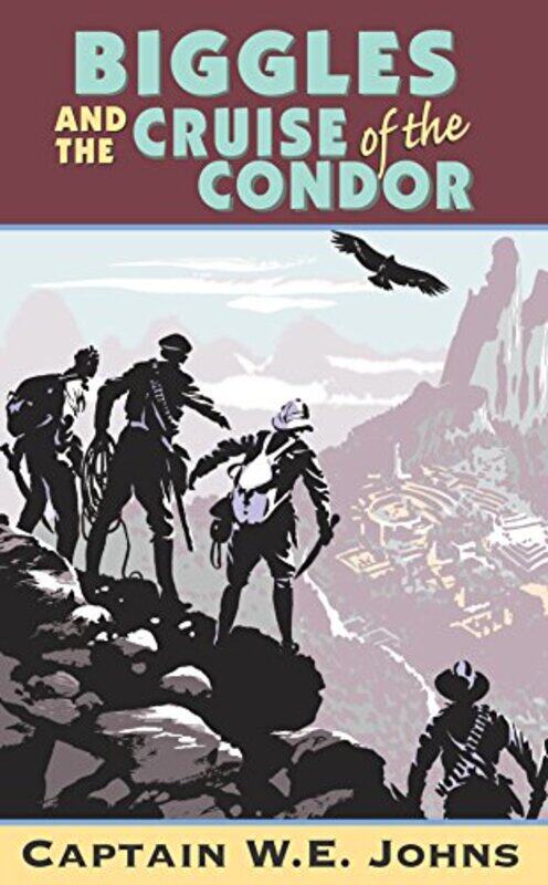 

Biggles and Cruise of the Condor by W E Johns-Paperback