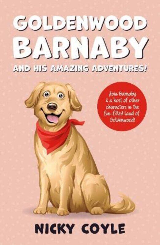 

Goldenwood Barnaby and his Amazing Adventures by Nicky Coyle-Paperback