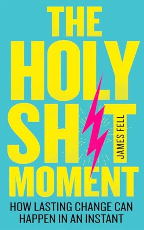 

The Holy Sht Moment by James Fell-Paperback