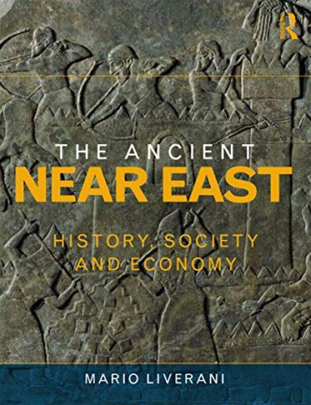 

The Ancient Near East by Mario University of Rome La Sapienza, Italy LiveraniSoraia Tabatabai-Paperback