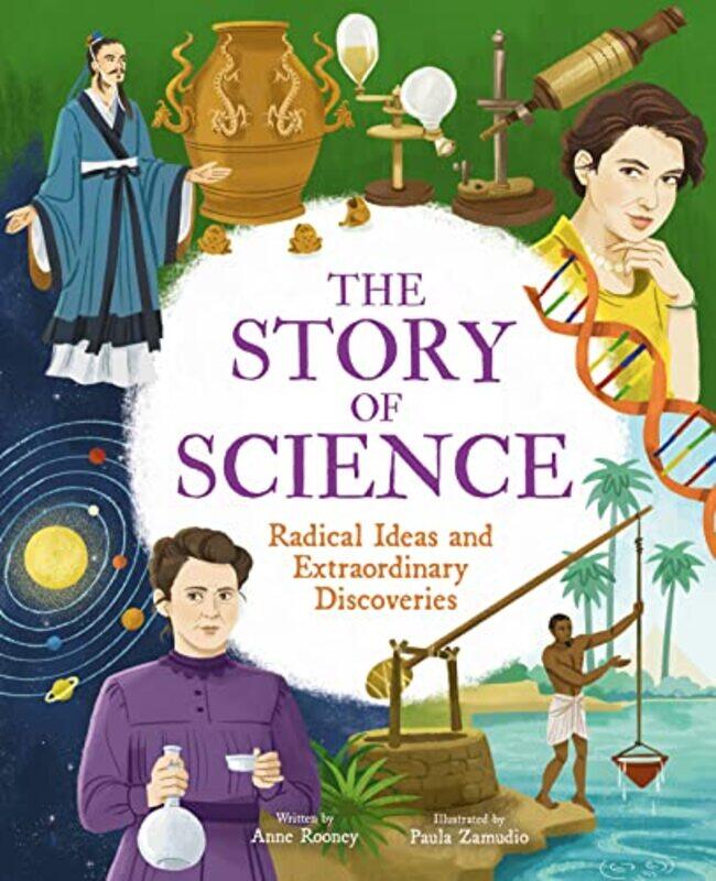 

The Story of Science by Anne RooneyPaula Zamudio-Hardcover