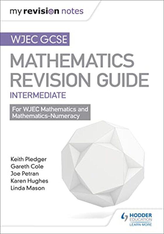 

WJEC GCSE Maths Intermediate Revision Guide by Keith PledgerJoe PetranGareth Cole-Paperback