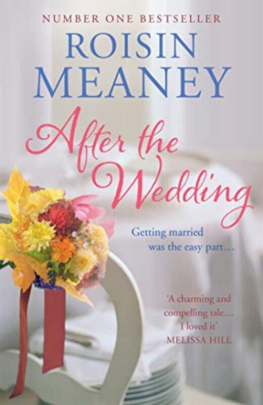 

After the Wedding What happens after you say I do by Roisin Meaney-Paperback