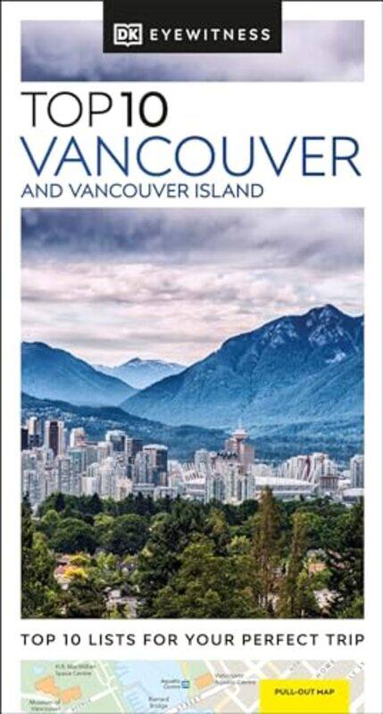 

DK Eyewitness Top 10 Vancouver and Vancouver Island by DK Eyewitness-Paperback