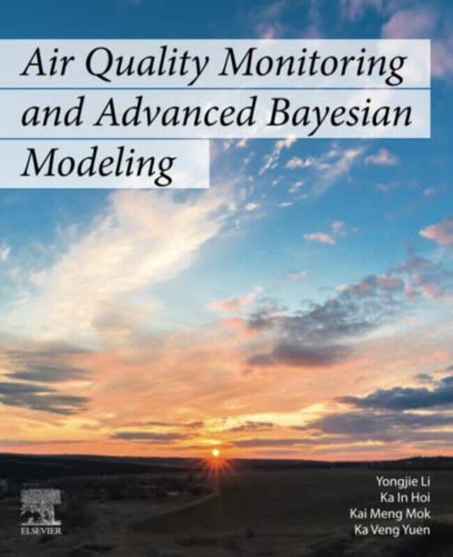 

Air Quality Monitoring and Advanced Bayesian Modeling by Suresh Kumar SVNIT India KailasaChaudhery Mustansar NJIT Dept of Chemistry and Environmental