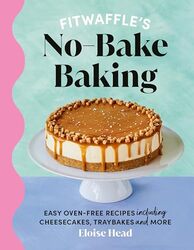 Fitwaffles Nobake Baking By Eloise Head - Hardcover