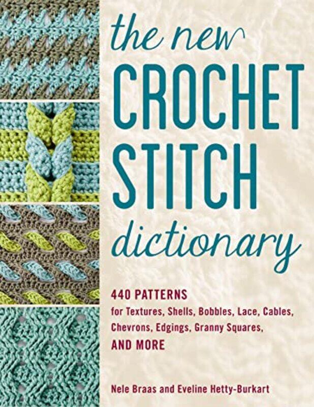 

New Crochet Stitch Dictionary,Paperback,by:Nele Braas