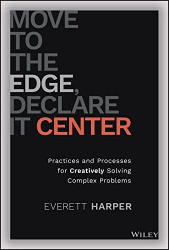 

Move to the Edge Declare it Center by Everett Harper-Hardcover