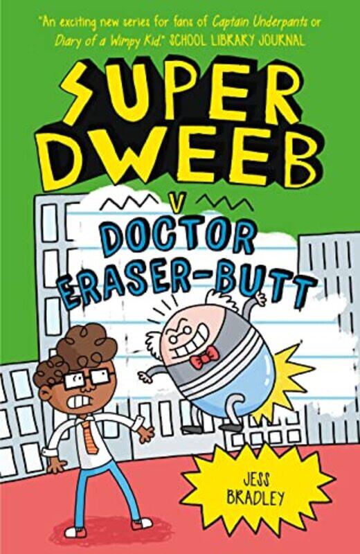 

Super Dweeb vs Doctor EraserButt by Jess BradleyJess Bradley-Paperback