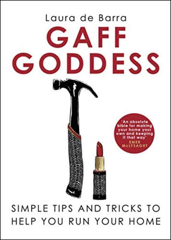 

Gaff Goddess: Simple Tips and Tricks to Help You Run Your Home , Hardcover by Barra, Laura de