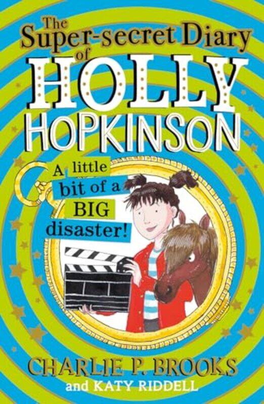 

Holly Hopkinson 2 The Super-Secret Diary Of Holly Hopkinson A Little Bit Of A Big Disaster By Brooks Charlie P - Paperback