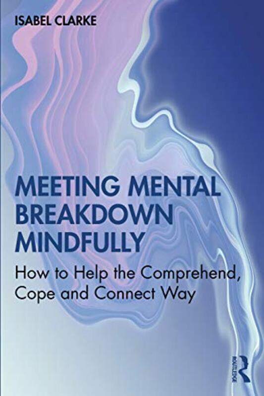 

Meeting Mental Breakdown Mindfully by Christine Wilding-Paperback