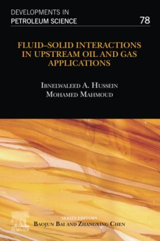 

FluidSolid Interactions in Upstream Oil and Gas Applications by Alexandra JuhaszTheodore Kerr-Paperback