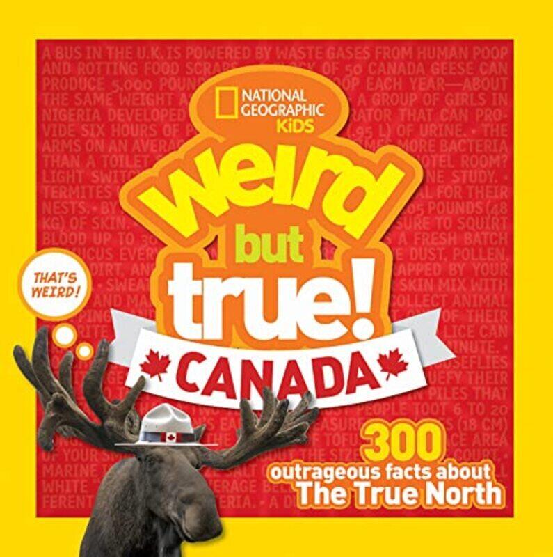 

Ngk Weird But True Canada by National Geographic Kids Paperback