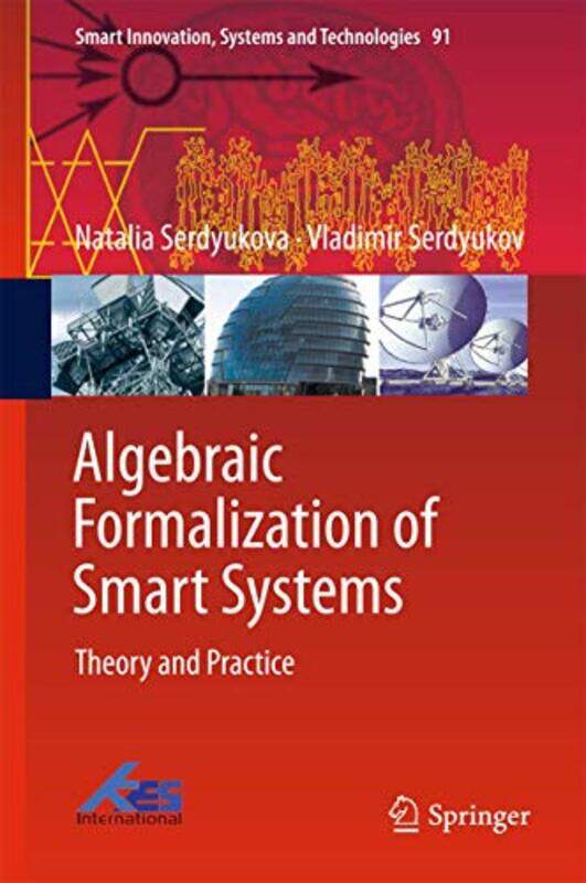 

Algebraic Formalization of Smart Systems by Corine Manhattan College New York USA FitzpatrickKathleen New York City Department of Education USA Costan