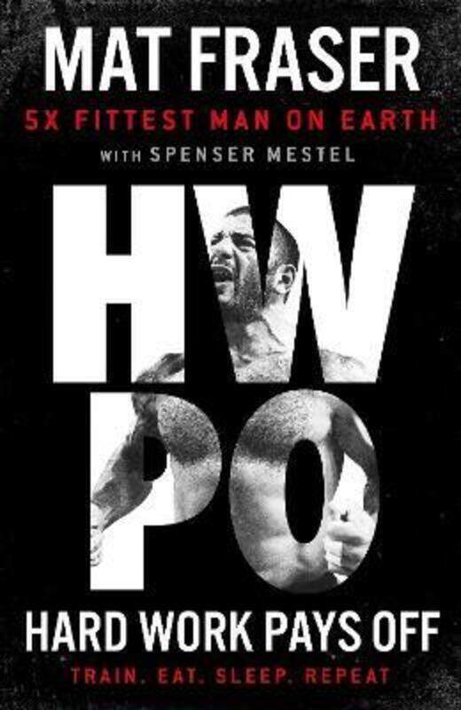 

Hard Work Pays Off.Hardcover,By :Mat Fraser