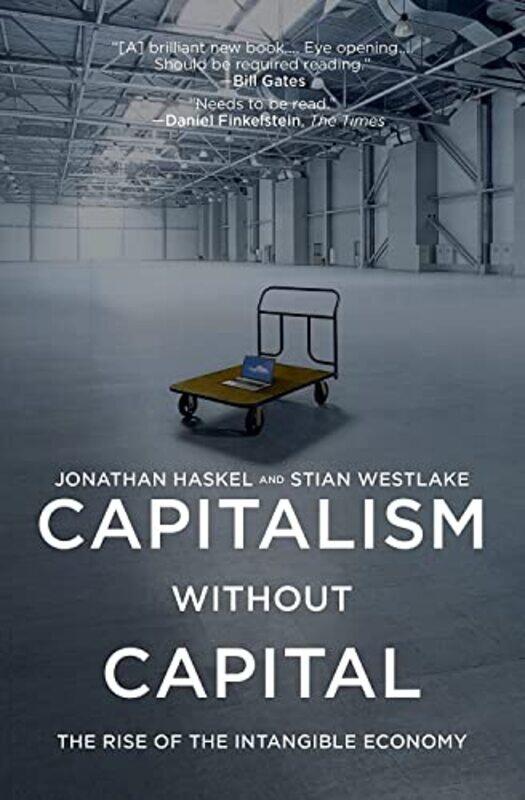 

Capitalism without Capital: The Rise of the Intangible Economy,Paperback,by:Haskel, Jonathan - Westlake, Stian