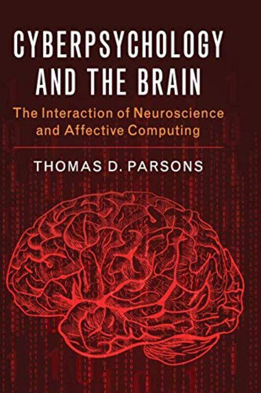 

Cyberpsychology and the Brain by Thomas D University of North Texas Parsons-Paperback