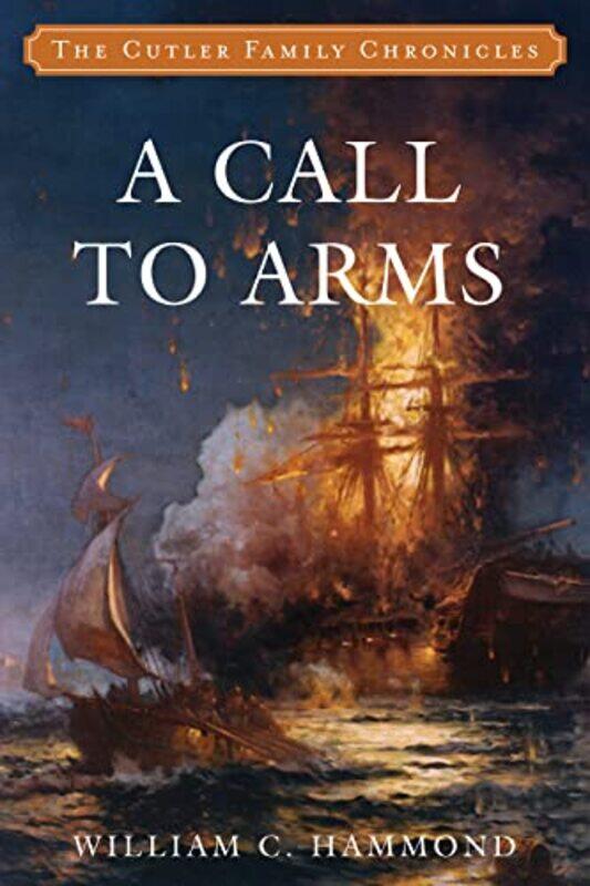 

A Call to Arms by William C Hammond-Paperback