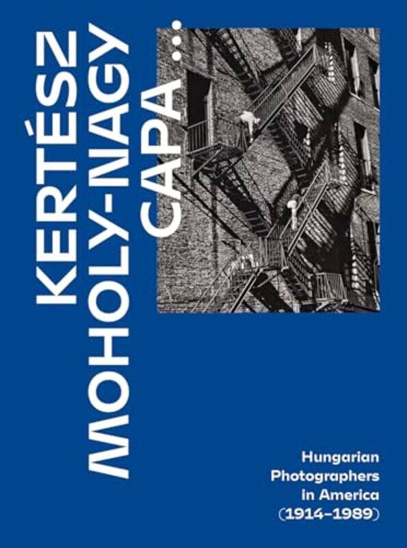 

Kertesz Capa MoholyNagy by Christina Hart-Davies-Hardcover