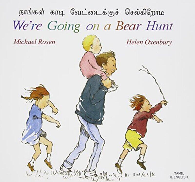 

Were Going on a Bear Hunt in Tamil and English by Michael RosenHelen Oxenbury-Paperback