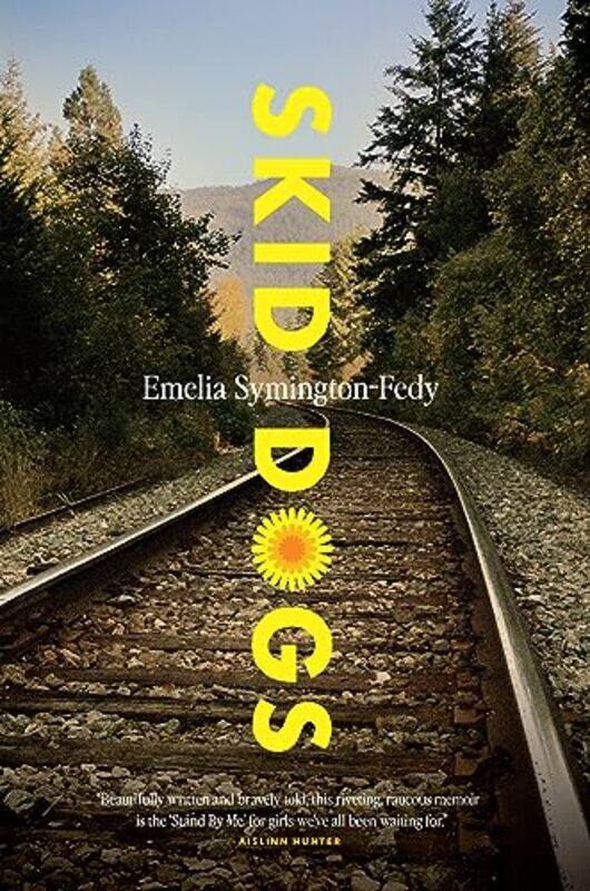 

Skid Dogs by Emelia Symington-Fedy -Paperback