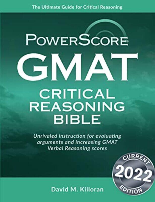 

Powerscore GMAT Critical Reasoning Bible , Paperback by Killoran, David M