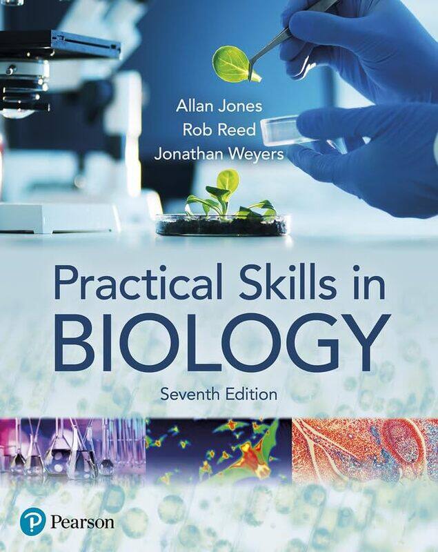 

Practical Skills In Biology 7E by Jonathan WeyersRob ReedAllan Jones-Paperback