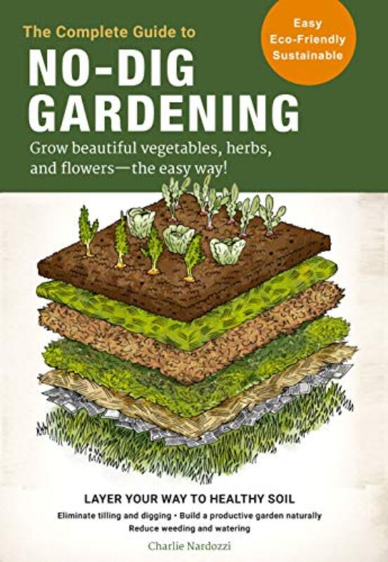 

The Complete Guide to NoDig Gardening by Annie Murray-Paperback