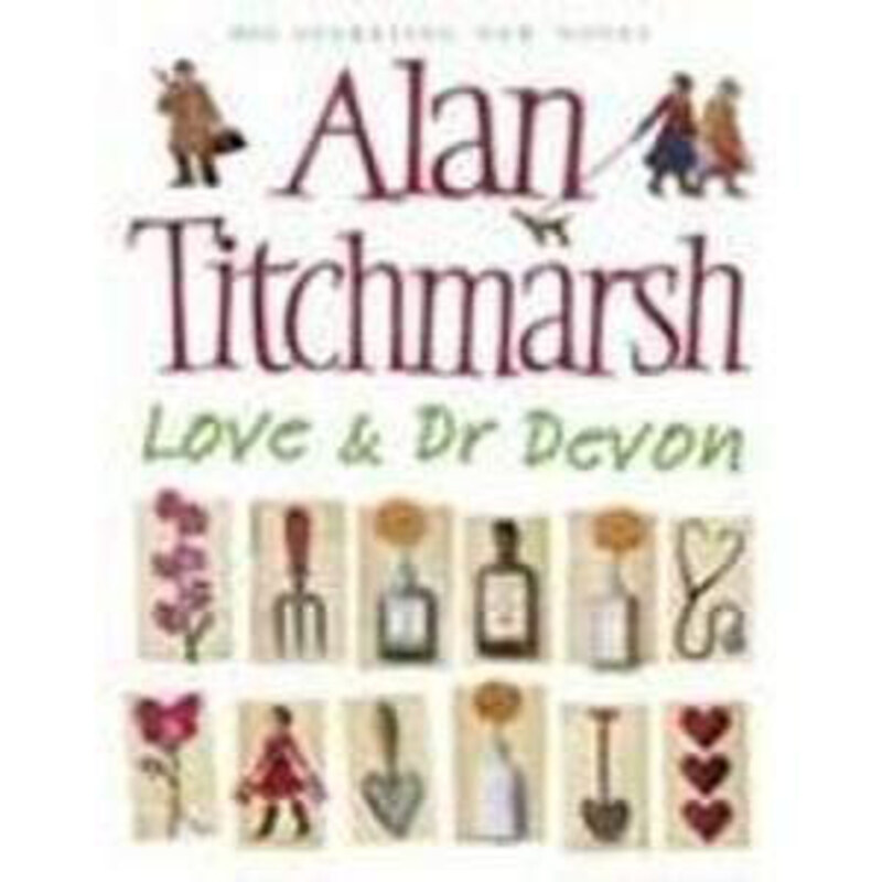 

Love and Dr. Devon, Paperback Book, By: Alan Titchmarsh