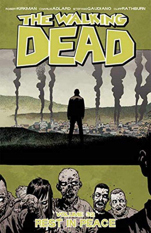 

The Walking Dead Volume 32 Rest in Peace by Robert Kirkman-Paperback